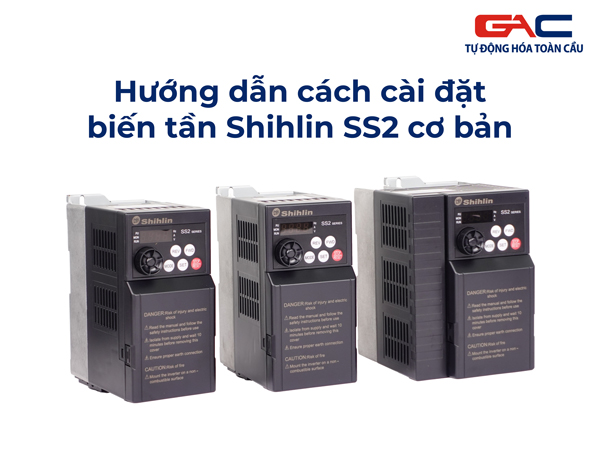 Hướng dẫn cách cài đặt biến tần Shihlin SS2 cơ bản
