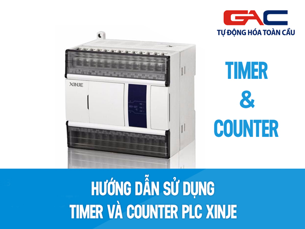 Hướng dẫn sử dụng Timer và Counter PLC Xinje