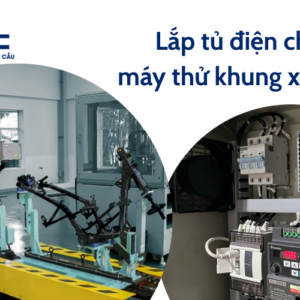 Dự án: Lắp tủ điện cho Máy thử khung xe máy