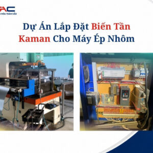 lắp đặt biến tần kaman cho máy ép nhôm