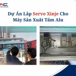 Dự án lắp Servo Xinje cho máy sản xuất tấm Alu