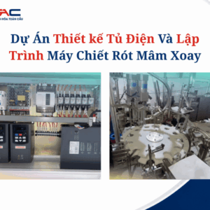 Dự Án Tủ Điện Và Lập Trình Máy Chiết Rót Mâm Xoay
