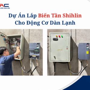 Dự Án Lắp Biến Tần Shihlin Cho Động Cơ Dàn Lạnh