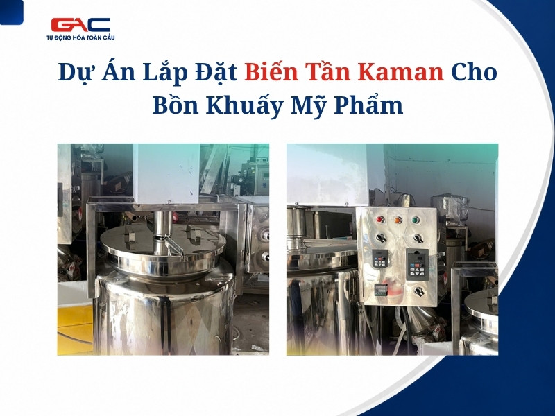 lắp đặt biến tần Kaman cho bồn khuấy mỹ phẩm