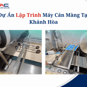 Dự Án Lập Trình Máy Cán Màng Tại Khánh Hòa