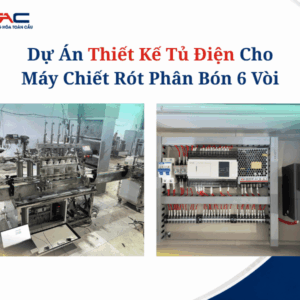 Dự Án Thiết Kế Tủ Điện Cho Máy Chiết Rót Phân Bón 6 Vòi
